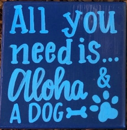 Dark Blue - All You Need is Aloha & a Dog