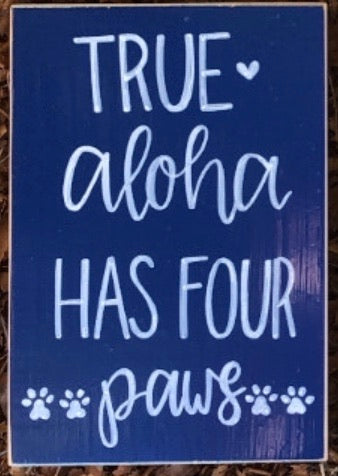 Deep Blue - True Aloha has 4 Paws
